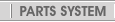 Parts System